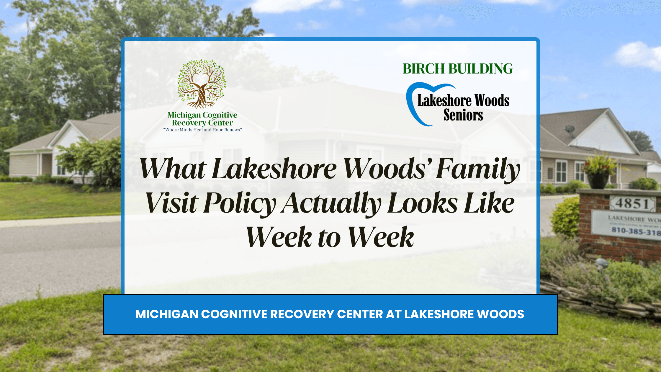 What Lakeshore Woods’ Family Visit Policy Actually Looks Like Week to Week